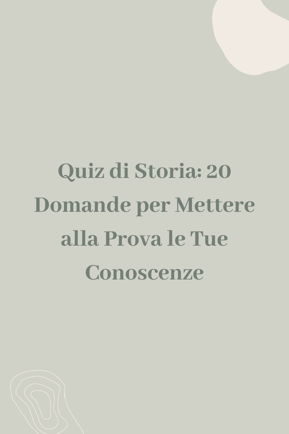 Quiz di Storia: 20 Domande per Mettere alla Prova le Tue Conoscenze